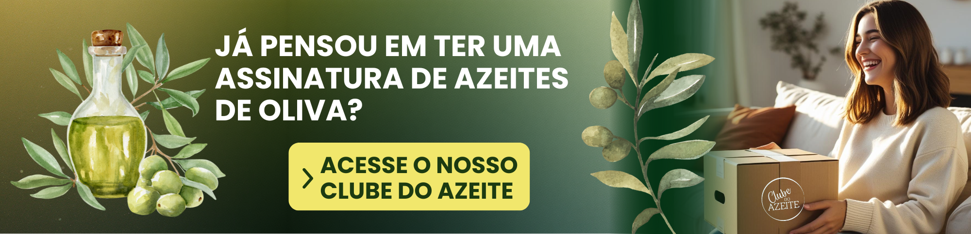 Assine o nosso Clube do Azeite