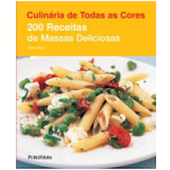 200 Receitas De Massas Deliciosas 200 Receitas De Massas Deliciosas
