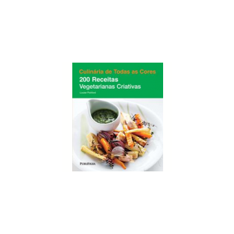 200 Receitas Vegetarianas Criativas	  200 Receitas Vegetarianas Criativas
