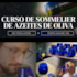 Curso de Sommelier de Azeites