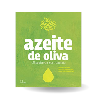 Livro Azeite de oliva, Olivicultura e Gastronomia Livro Azeite de oliva, Olivicultura e Gastronomia