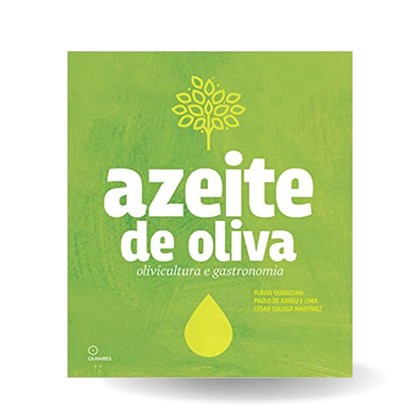 Livro Azeite de oliva, Olivicultura e Gastronomia